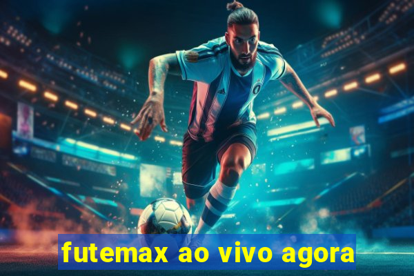 futemax ao vivo agora